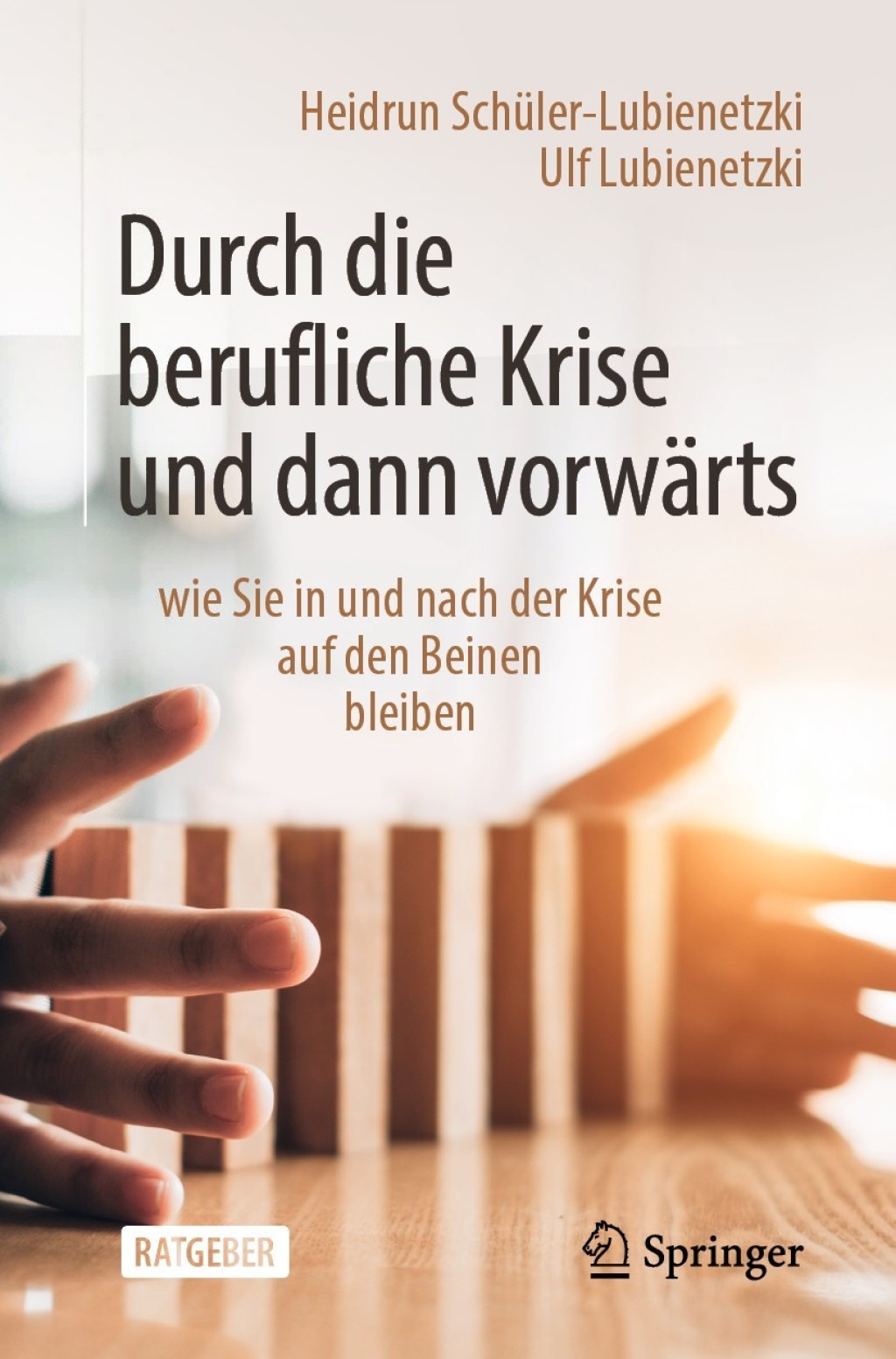 Durch die berufliche Krise und dann vorwärts – wie Sie in und nach der Krise auf den Beinen bleiben