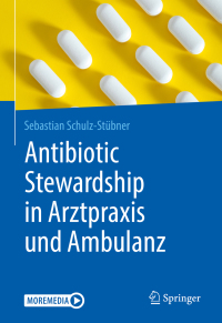 Cover image: Antibiotic Stewardship in Arztpraxis und Ambulanz 9783662605592