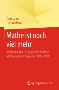 Omslagafbeelding: Mathe ist noch viel mehr 9783662606810