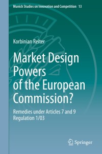 صورة الغلاف: Market Design Powers of the European Commission? 9783662607107