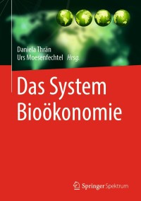 表紙画像: Das System Bioökonomie 1st edition 9783662607299