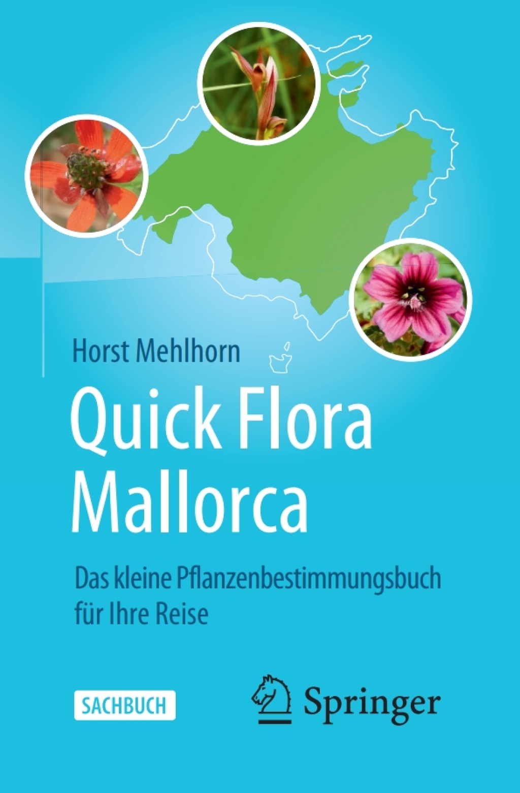 Quick Flora Mallorca Das kleine Pflanzenbestimmungsbuch für Ihre Reise