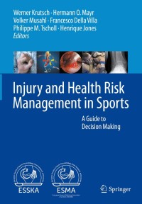 صورة الغلاف: Injury and Health Risk Management in Sports 1st edition 9783662607510