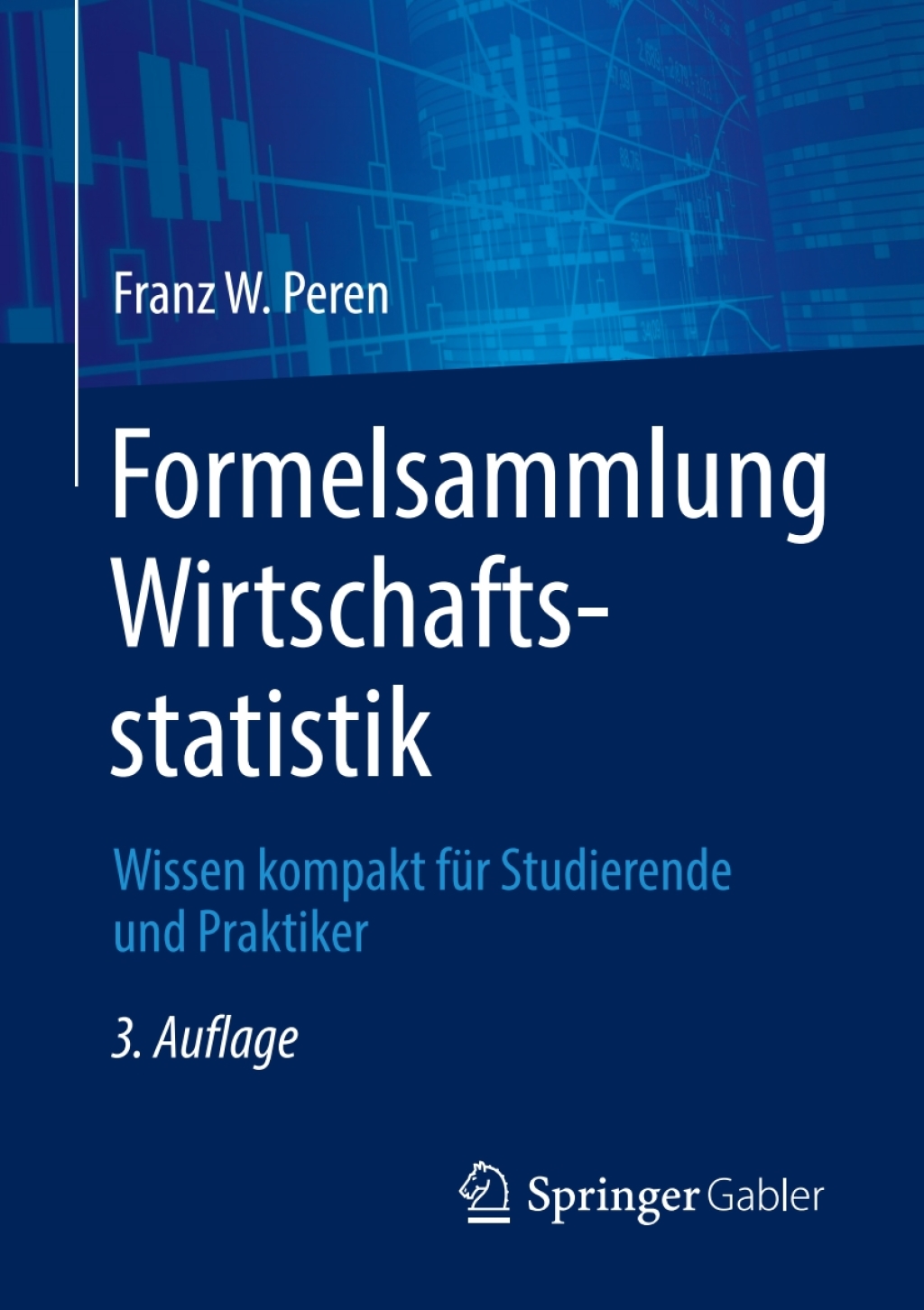 Formelsammlung Wirtschaftsstatistik Wissen kompakt für Studierende und Praktiker 3rd Edition