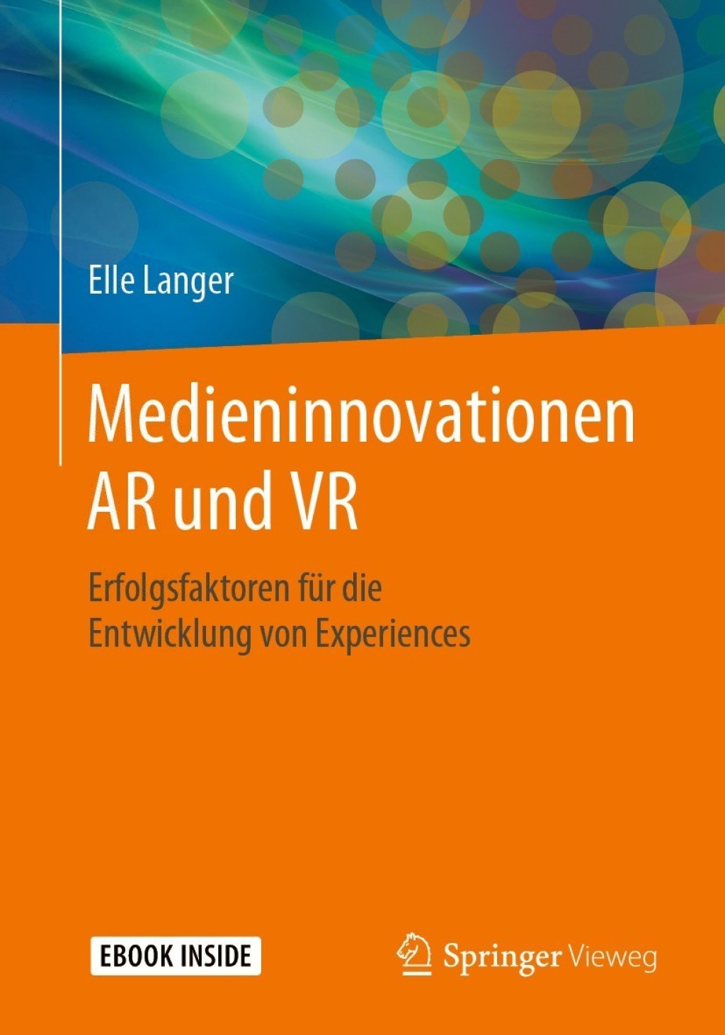 Medieninnovationen AR und VR Erfolgsfaktoren für die  Entwicklung von Experiences
