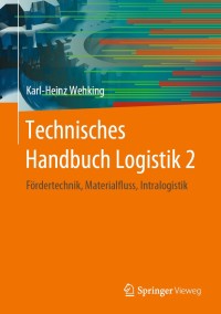 Cover image: Technisches Handbuch Logistik 2 9783662608685