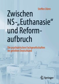 Omslagafbeelding: Zwischen NS-"Euthanasie" und Reformaufbruch 9783662608777