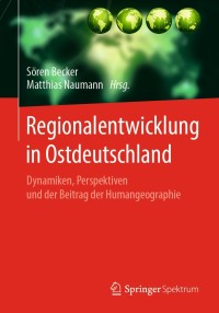 Cover image: Regionalentwicklung in Ostdeutschland 1st edition 9783662609002