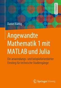 Titelbild: Angewandte Mathematik 1 mit MATLAB und Julia 9783662609514