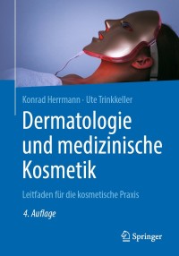 Cover image: Dermatologie und medizinische Kosmetik 4th edition 9783662609897