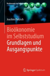 Cover image: Bioökonomie im Selbststudium: Grundlagen und Ausgangspunkte 9783662610244