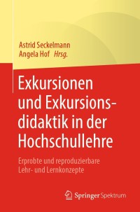 Cover image: Exkursionen und Exkursionsdidaktik in der Hochschullehre 1st edition 9783662610305