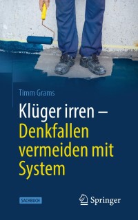Immagine di copertina: Klüger irren - Denkfallen vermeiden mit System 2nd edition 9783662611029