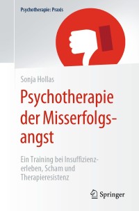 Cover image: Psychotherapie der Misserfolgsangst 9783662611418
