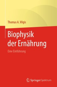 Cover image: Biophysik der Ernährung 9783662611500