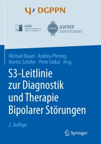 Cover image: S3-Leitlinie zur Diagnostik und Therapie Bipolarer Störungen 2nd edition 9783662611524