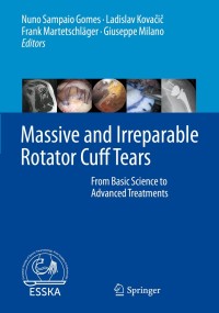 表紙画像: Massive and Irreparable Rotator Cuff Tears 1st edition 9783662611616