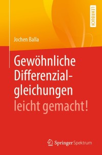 Imagen de portada: Gewöhnliche Differenzialgleichungen leicht gemacht! 9783662613436