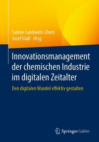 Imagen de portada: Innovationsmanagement der chemischen Industrie im digitalen Zeitalter 1st edition 9783662613573