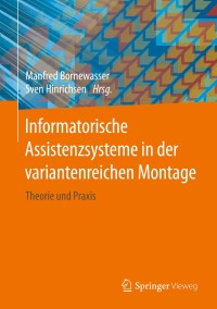 Titelbild: Informatorische Assistenzsysteme in der variantenreichen Montage 1st edition 9783662613733