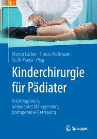 Imagen de portada: Kinderchirurgie für Pädiater 1st edition 9783662614044