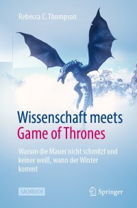Cover image: Wissenschaft meets Game of Thrones 9783662614181