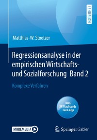 Titelbild: Regressionsanalyse in der empirischen Wirtschafts- und Sozialforschung Band 2 9783662614372