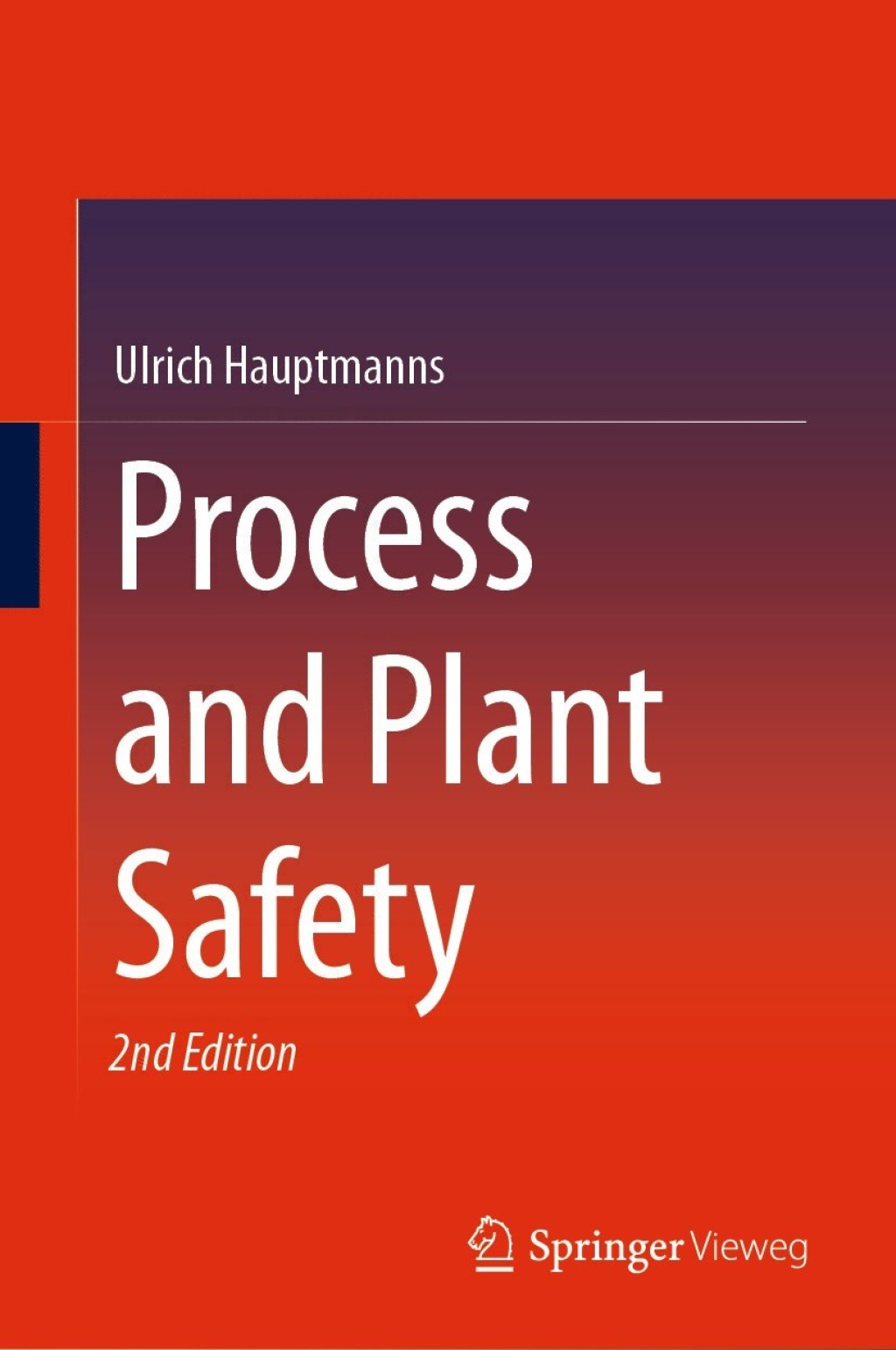Process and Plant Safety 2nd Edition