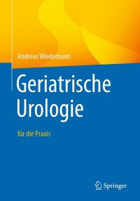 Cover image: Geriatrische Urologie 9783662614938