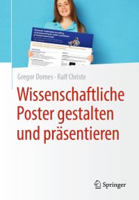 صورة الغلاف: Wissenschaftliche Poster gestalten und präsentieren 9783662614952