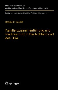 Cover image: Familienzusammenführung und Rechtsschutz in Deutschland und den USA 9783662614976
