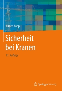 Cover image: Sicherheit bei Kranen 11th edition 9783662615355
