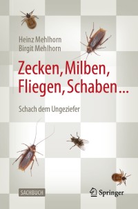 صورة الغلاف: Zecken, Milben, Fliegen, Schaben ... 4th edition 9783662615416