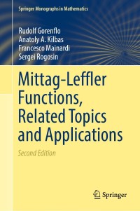 表紙画像: Mittag-Leffler Functions, Related Topics and Applications 2nd edition 9783662615492