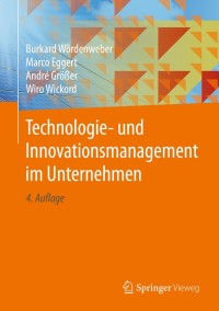 Cover image: Technologie- und Innovationsmanagement im Unternehmen 4th edition 9783662615775