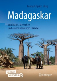 Cover image: Madagaskar - Von Makis, Menschen und einem bedrohten Paradies 2nd edition 9783662615898