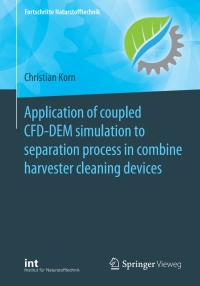 Cover image: Application of coupled CFD-DEM simulation to separation process in combine harvester cleaning devices 9783662616376