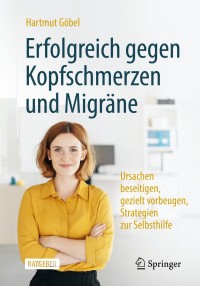 Imagen de portada: Erfolgreich gegen Kopfschmerzen und Migräne 9th edition 9783662616871