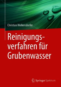Cover image: Reinigungsverfahren für Grubenwasser 9783662617205
