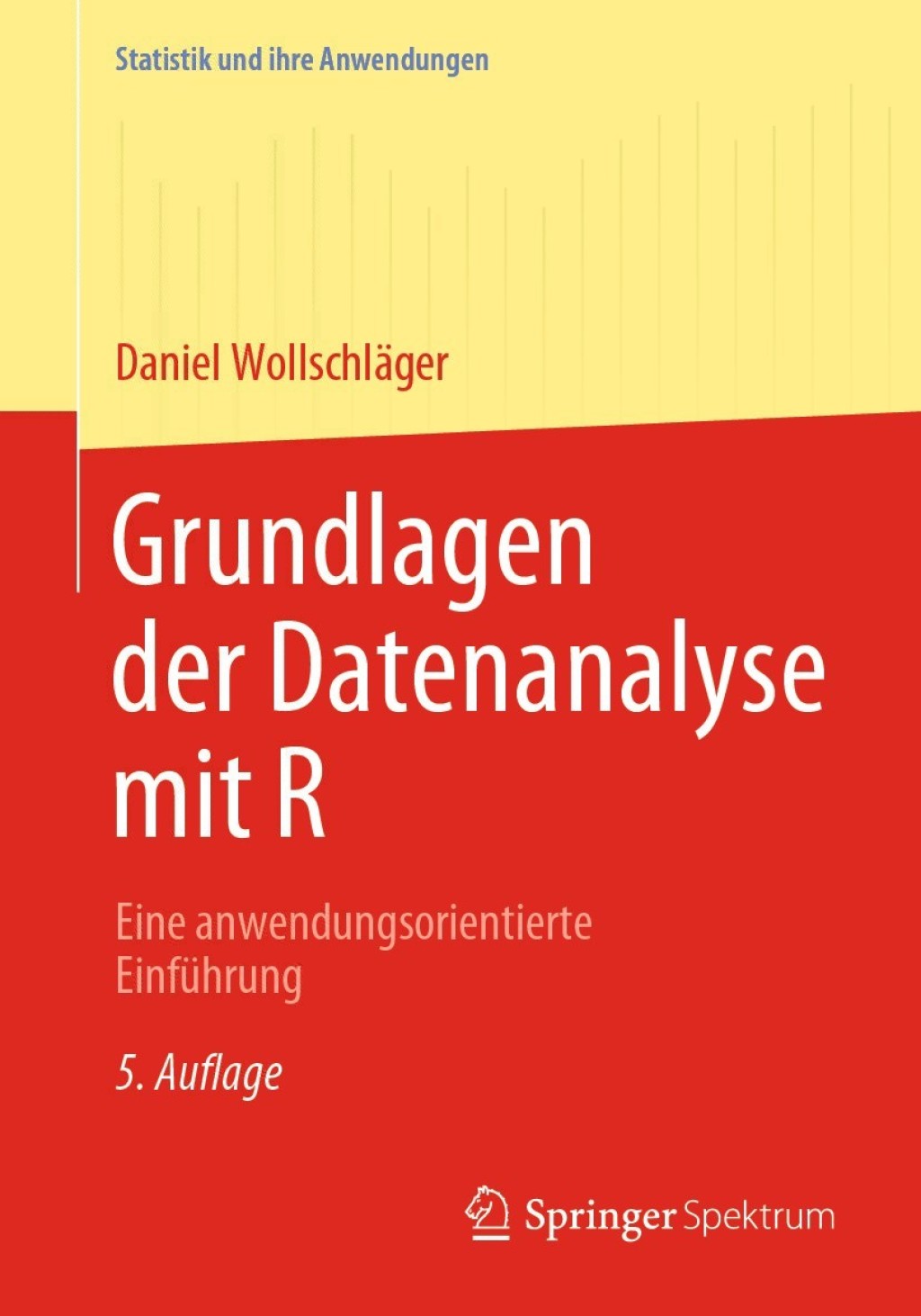 Grundlagen der Datenanalyse mit R Eine anwendungsorientierte Einführung 5th Edition