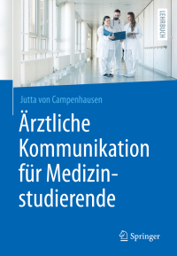 Cover image: Ärztliche Kommunikation für Medizinstudierende 9783662617489