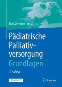 Cover image: Pädiatrische Palliativversorgung – Grundlagen 3rd edition 9783662617762