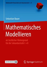 表紙画像: Mathematisches Modellieren 9783662617878