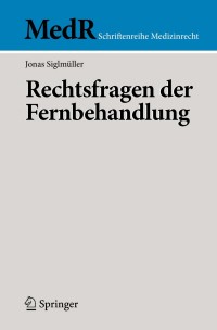 Cover image: Rechtsfragen der Fernbehandlung 9783662618073