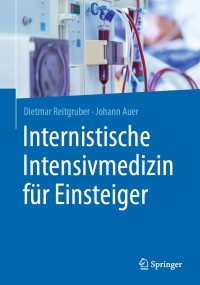 Cover image: Internistische Intensivmedizin für Einsteiger 9783662618226