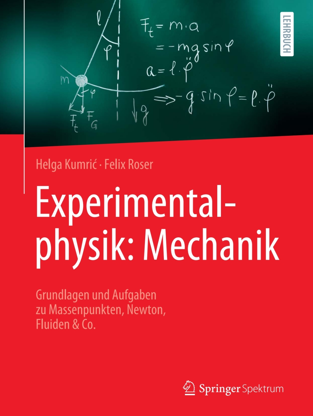 Experimentalphysik: Mechanik Grundlagen und Aufgaben zu Massenpunkten, Newton, Fluiden & Co.