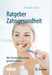 Cover image: Ratgeber Zahngesundheit 9783662618691