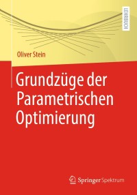 صورة الغلاف: Grundzüge der Parametrischen Optimierung 9783662619896