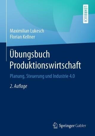 صورة الغلاف: Übungsbuch Produktionswirtschaft 2nd edition 9783662620861