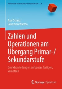 صورة الغلاف: Zahlen und Operationen am Übergang Primar-/Sekundarstufe 9783662620953